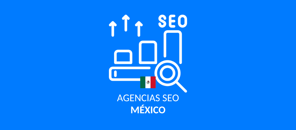 Las 11 mejores agencias SEO en México