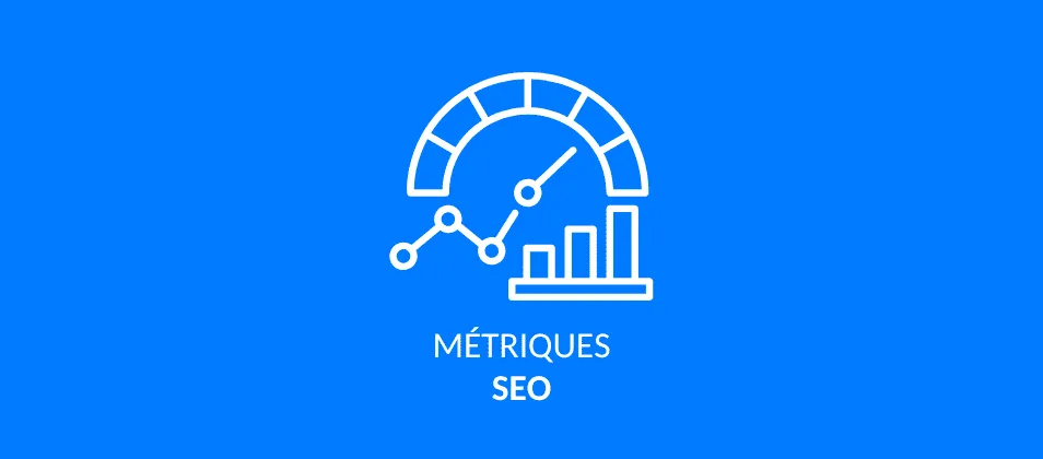 Indicateurs SEO : KPI essentiels pour mesurer la performance de votre stratégie SEO