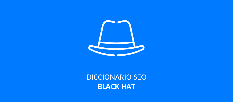 Qué es black hat SEO