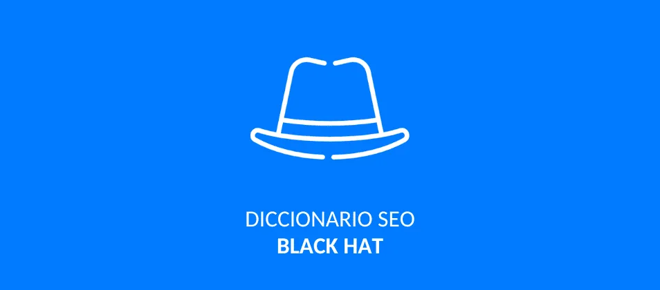Qué es black hat SEO