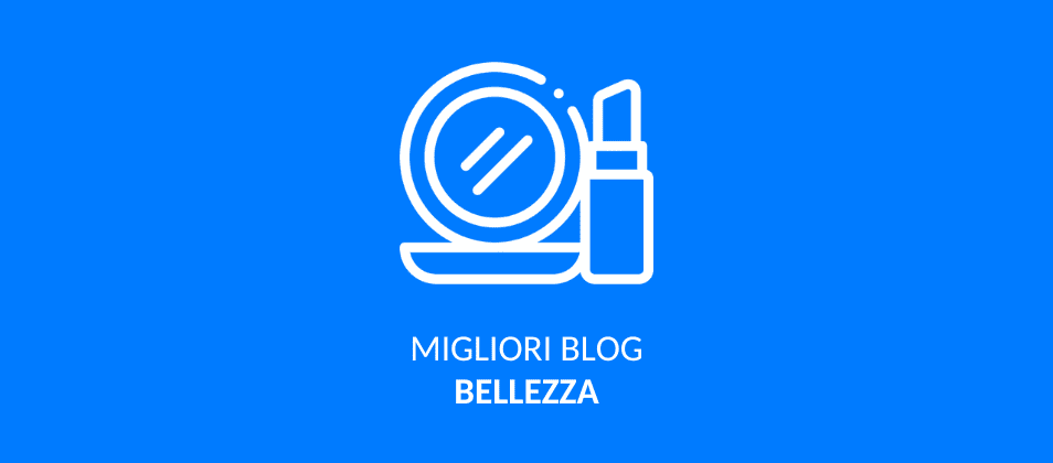 I 10 migliori blog di bellezza in italiano