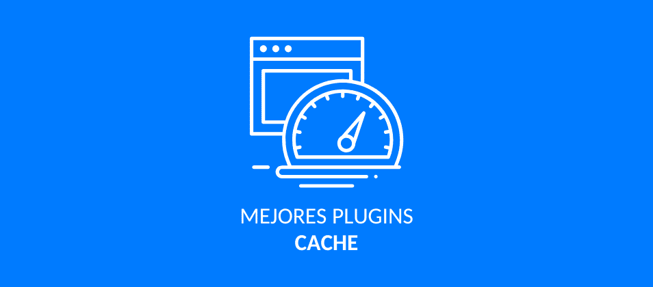 Los 9 mejores plugins de caché para WordPress