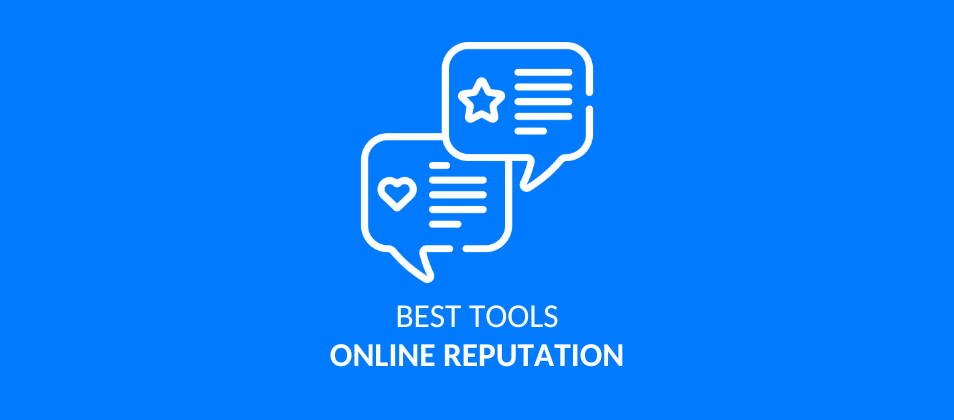 The 10 Best Online Reputation Management Tools