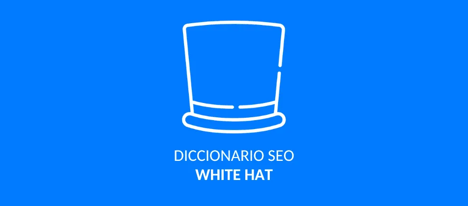Qué es white hat SEO